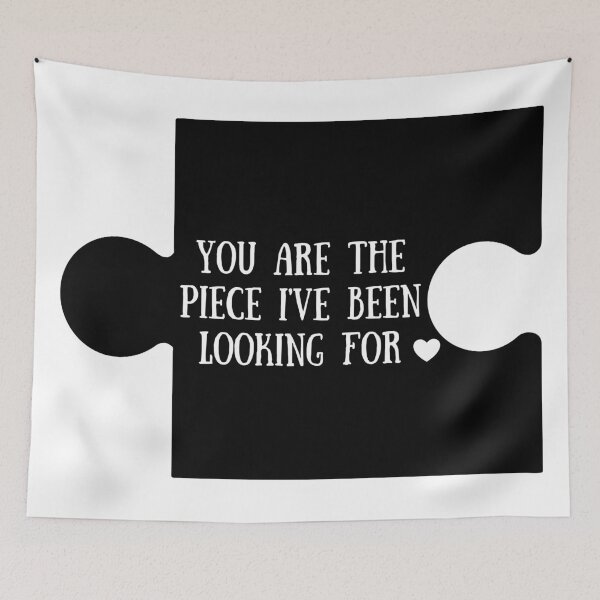Item preview, You are the Piece I've been looking for designed and sold by Imakeyouhappy.