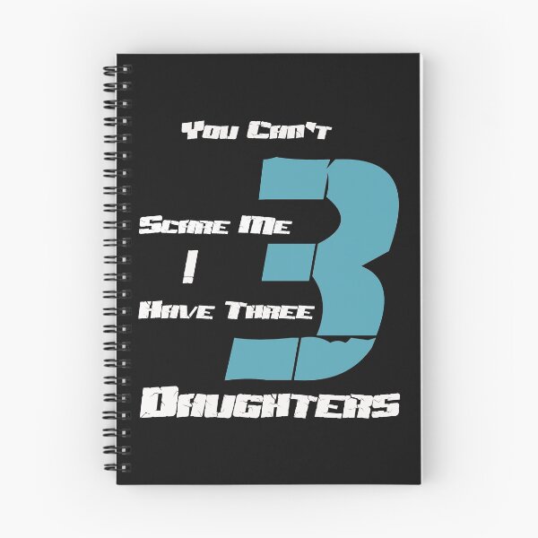 Item preview, You Can't Scare Me, I Have Three Daughters designed and sold by Tresh Store.