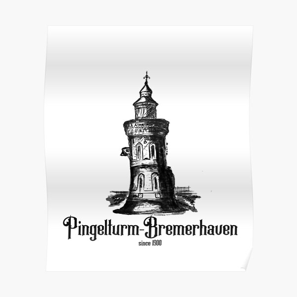 Pingelturm Bremerhaven Leuchtturm Lighthouse Germany Poster