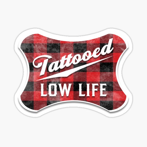 Tattooed Low Life Vintage Original Original Design Sticker By Madmax0007 Redbubble