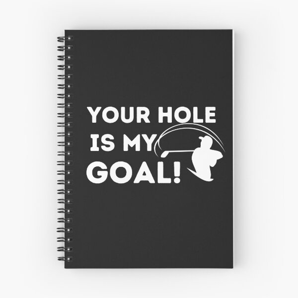 Item preview, Your hole is my goal!				 designed and sold by bonus24.