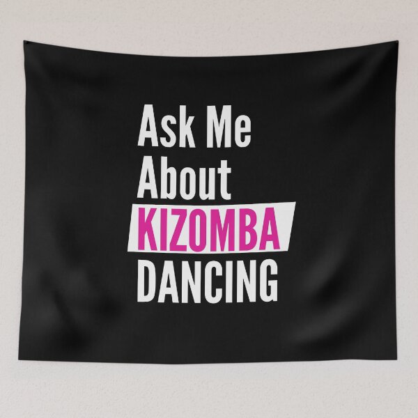 Item preview, Ask me about kizomba dancing designed and sold by Styler Design.
