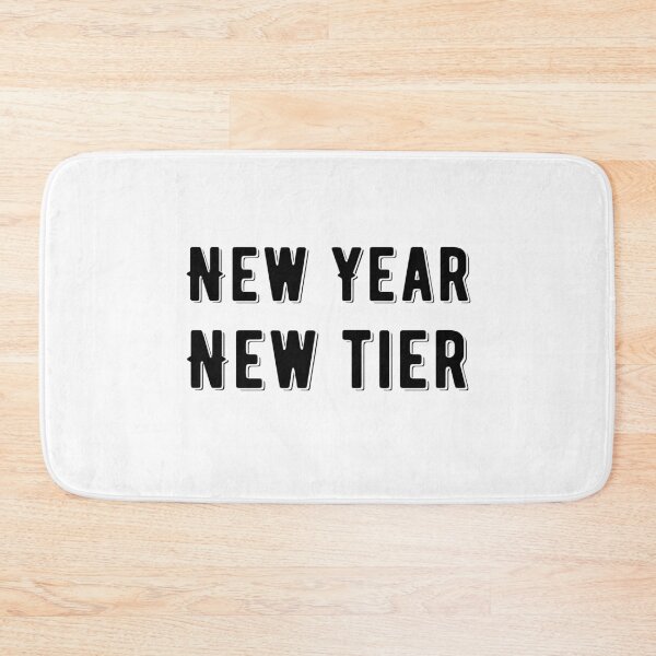 Item preview, New Year New Tier New Year New Tier Funny Quote designed and sold by AritraSur.