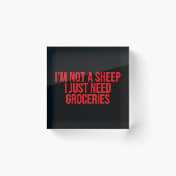 Item preview, I'm Not A Sheep I Just Need Groceries Sheeple designed and sold by Sour Soul.