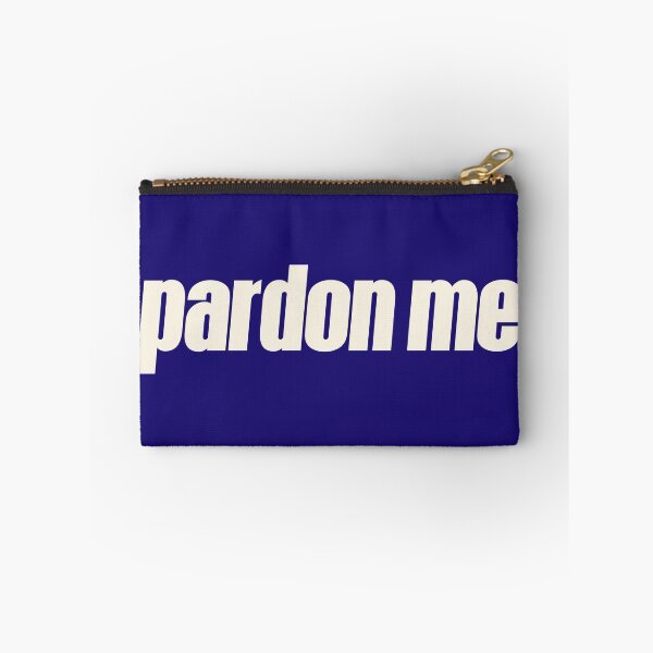 Item preview, Pardon Me designed and sold by HappySchnapper.