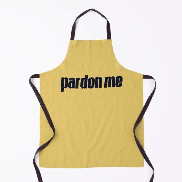 Item preview, Pardon Me designed and sold by HappySchnapper.