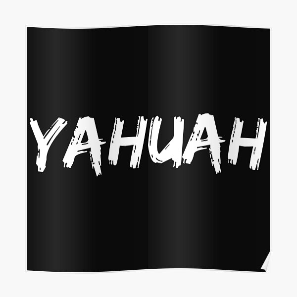 YAHUAH, The Most High! (White) Poster