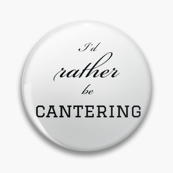 Item preview, I'd rather be cantering designed and sold by Gingatoo.
