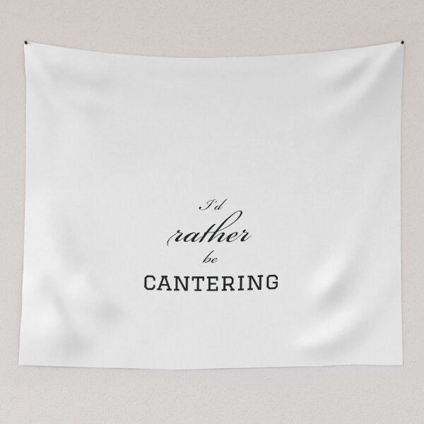Item preview, I'd rather be cantering designed and sold by Gingatoo.