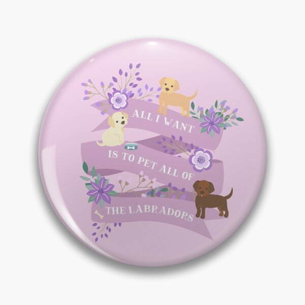 Item preview, Cute All I Want Is To Pet All Of The Labradors designed and sold by NovisPets.