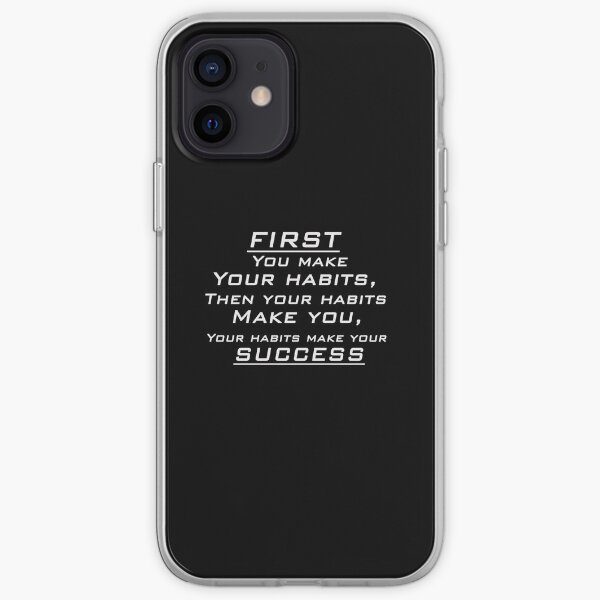 Make your habits, your habits make your success ! iPhone Soft Case