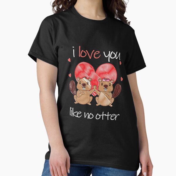 Item preview, I Love You Like No Otter Valentines Couple Gift designed and sold by GINIART.