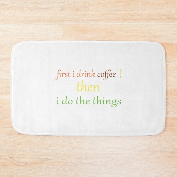 Item preview, First i drink coffee then i Do theThings designed and sold by magicos1.
