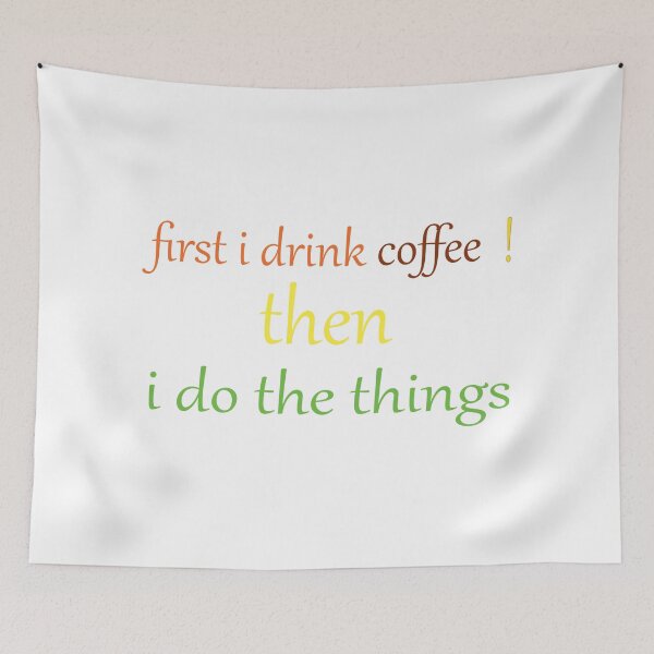 Item preview, First i drink coffee then i Do theThings designed and sold by magicos1.