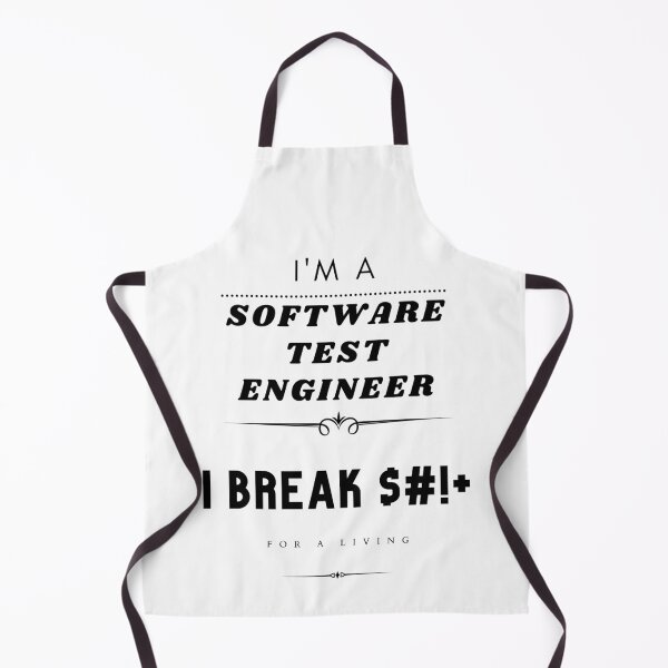 Item preview, I'm a Software Test Engineer I break $#!+ for a living designed and sold by DesignsWithMel.