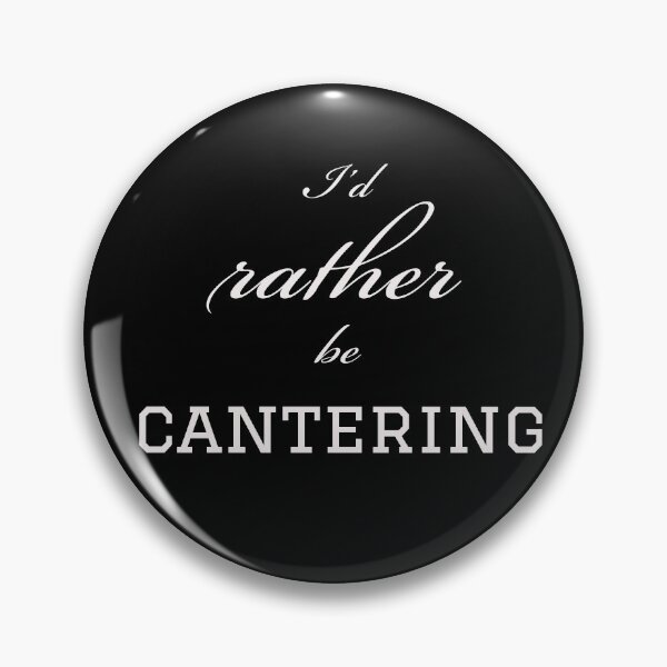 Item preview, I'd rather be cantering designed and sold by Gingatoo.