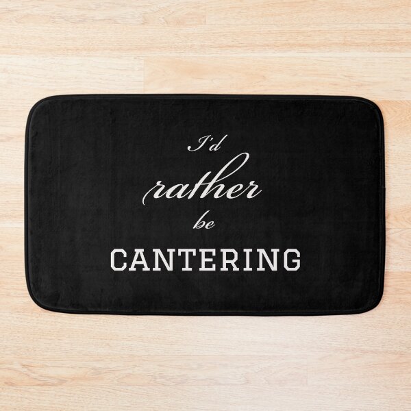 Item preview, I'd rather be cantering designed and sold by Gingatoo.