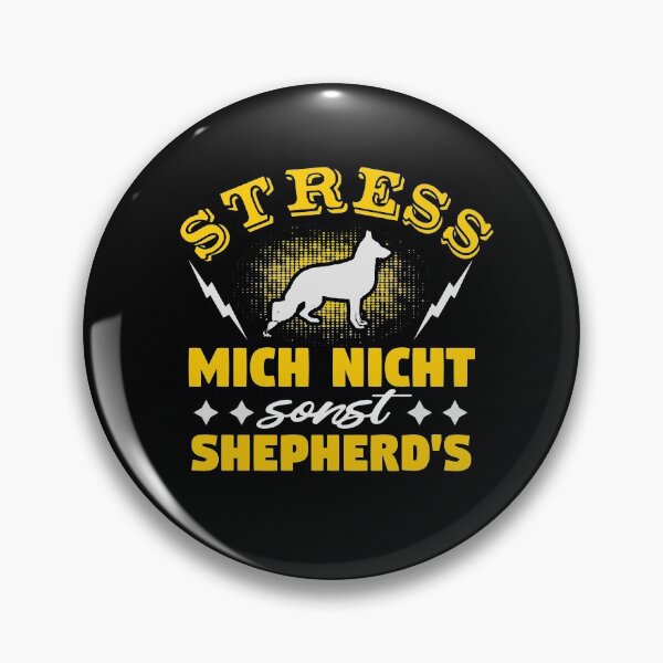 Item preview, Stress Mich Nicht Sonst Shepherds Dog designed and sold by teamph.