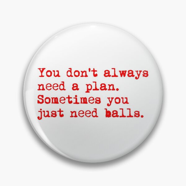 Item preview, You don't always need a plan. Sometimes you only need balls. Hustle Hip hop design designed and sold by AmongOtherThngs.