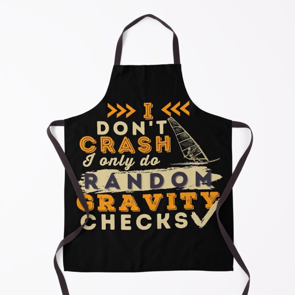 Item preview, I Don't Crash I Do Random Gravity Checks Windsurfing designed and sold by Hoiho Adventure Shirts.