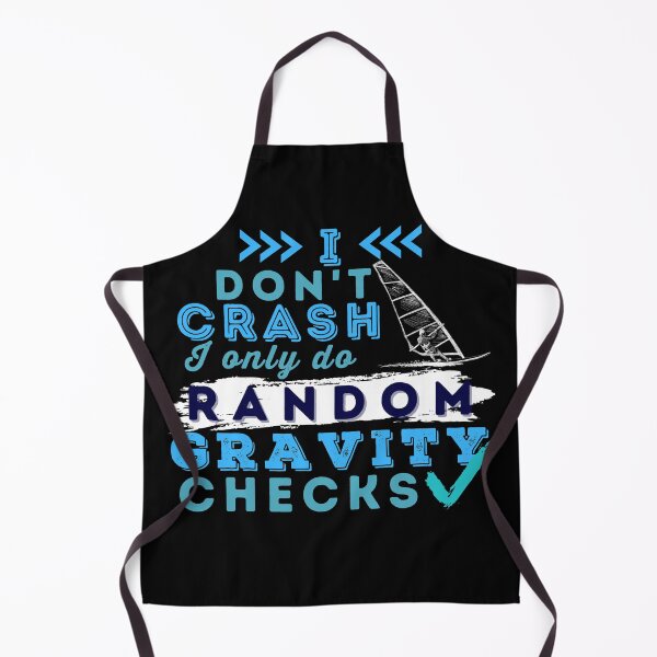 Item preview, I Don't Crash I Do Random Gravity Checks Windsurfing designed and sold by Hoiho Adventure Shirts.