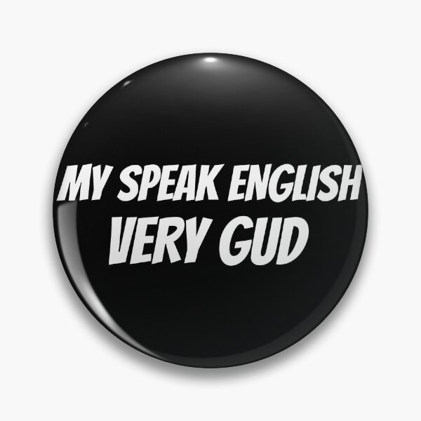 Item preview, My speak english very gud, Nonsense designed and sold by ilovetshirts87.
