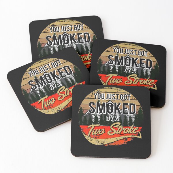 Item preview, You just got smoked by a Two Stroke designed and sold by starider.