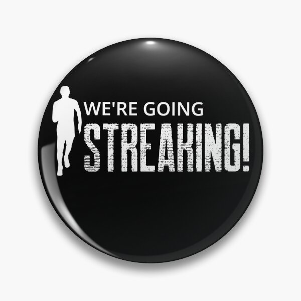 Item preview, we're going streaking! designed and sold by QuoteableTees.