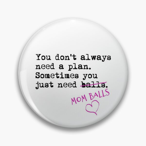 Item preview, You don't always need a plan. Sometimes you only need balls. Hustle Hip hop design designed and sold by AmongOtherThngs.