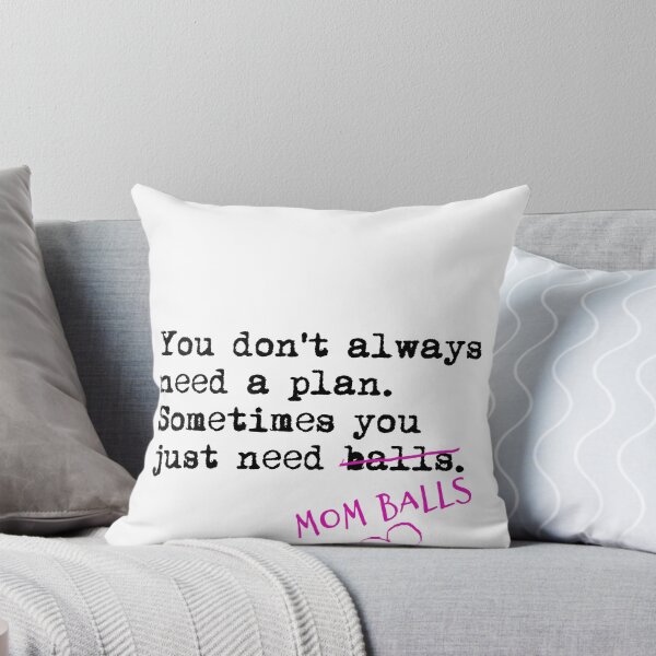 Item preview, You don't always need a plan. Sometimes you only need balls. Hustle Hip hop design designed and sold by AmongOtherThngs.