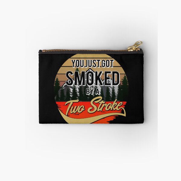 Item preview, You just got smoked by a Two Stroke designed and sold by starider.