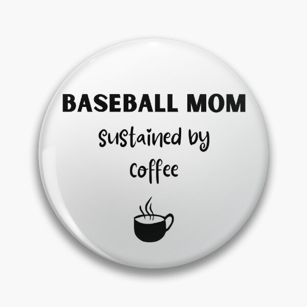 Item preview, Baseball mom sustained by coffee designed and sold by TheGreenGoat.