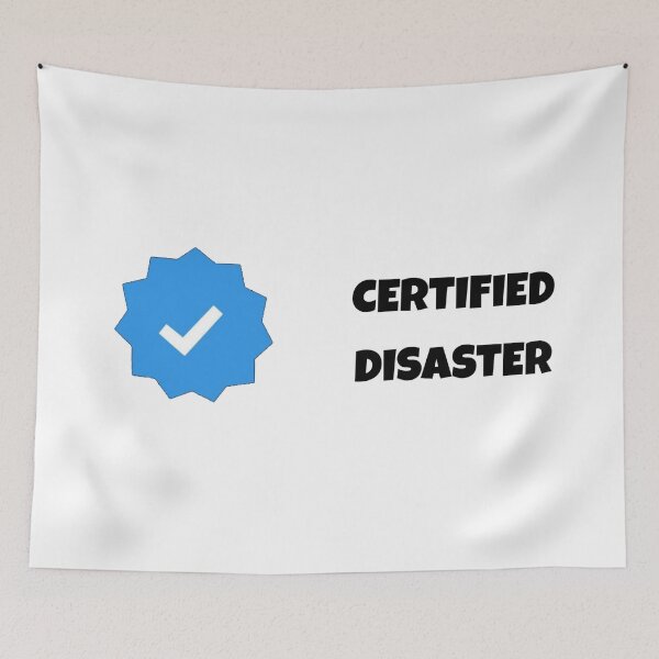 Item preview, Certified Disaster designed and sold by AnotherFA.