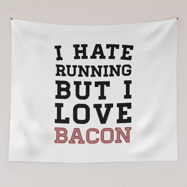 Item preview, I Hate Running But I Love Bacon designed and sold by anthonymzubia.