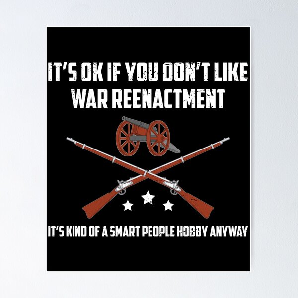 Artikel-Vorschau von Funny War Reenactment Smart Person Hobby Produkt, designt und verkauft von jakehughes2015.