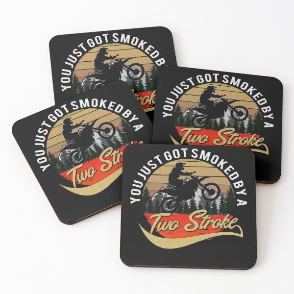 Item preview, You just got smoked by a Two Stroke designed and sold by starider.