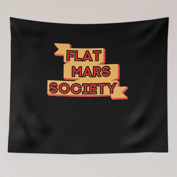 Item preview, FLAT MARS SOCIETY designed and sold by MyTrendStore.