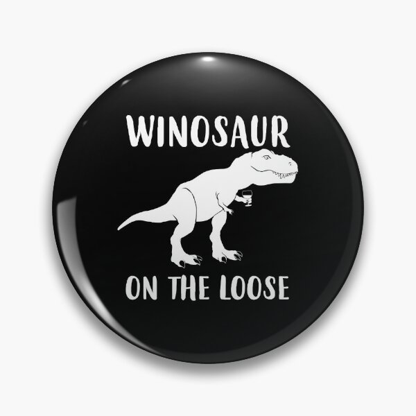 Item preview, Winosaur On The Loose Funny Dinosaur Wine graphic designed and sold by jakehughes2015.