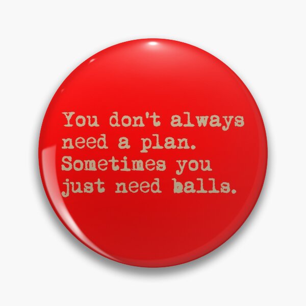 Item preview, You don't always need a plan. Sometimes you only need balls. Hustle Hip hop design designed and sold by AmongOtherThngs.