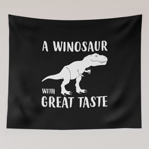 Item preview, A Winosaur With Great Taste Funny Dinosaur Wine graphic designed and sold by jakehughes2015.