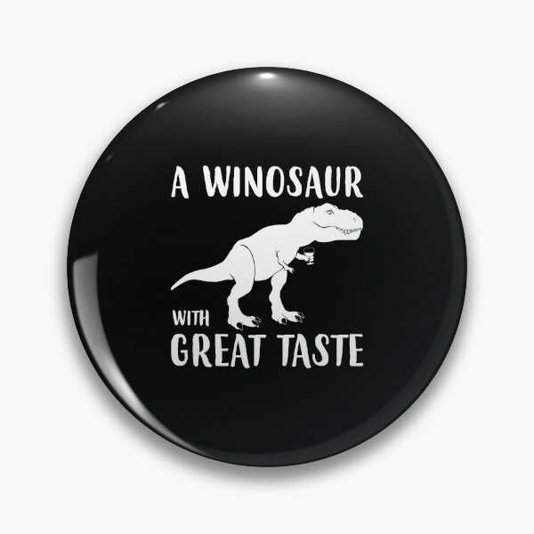Item preview, A Winosaur With Great Taste Funny Dinosaur Wine graphic designed and sold by jakehughes2015.