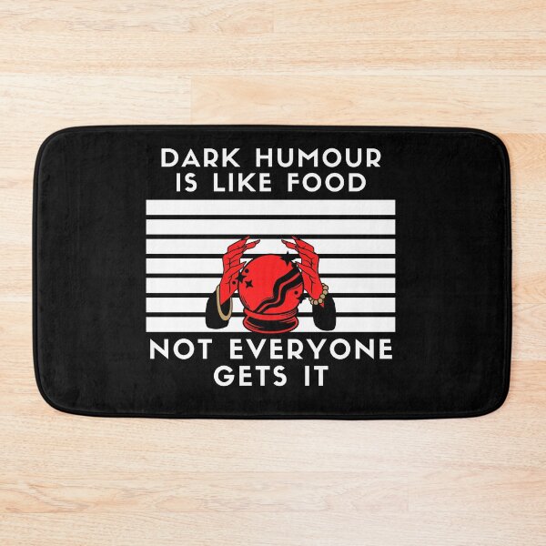 Item preview, dark humor is like food, not everyone gets it designed and sold by nipsday.