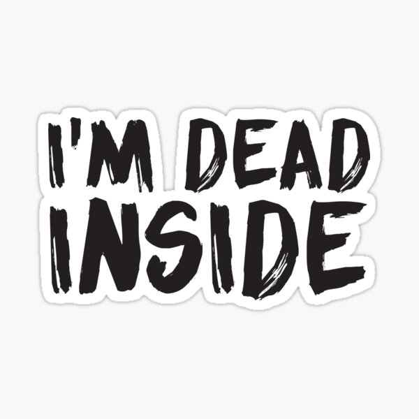 im dead inside, quote, quotes, zombie life, death quote, yerdlife, greys, g...