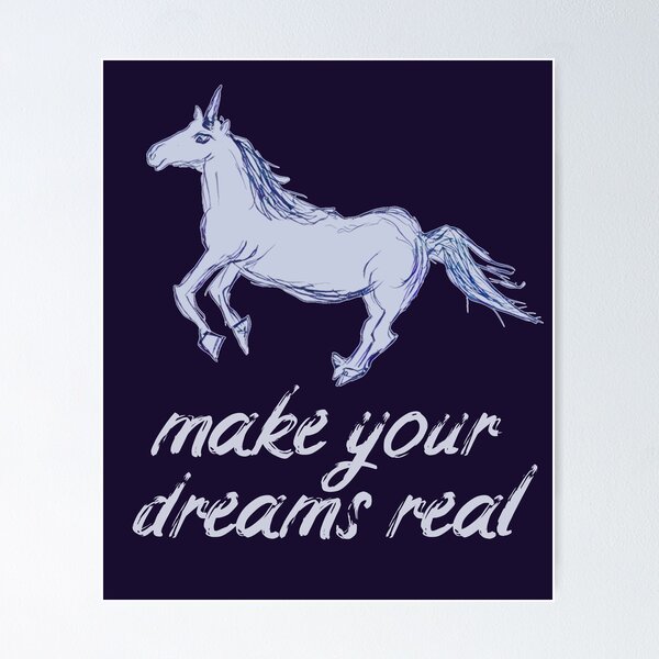 Item preview, Make Your Dreams Real Unicorn designed and sold by DesignsofNote.