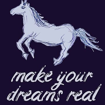 Artwork thumbnail, Make Your Dreams Real Unicorn by DesignsofNote