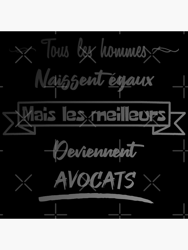 "The best men lawyers (French)" Poster by 2Girls1Shirt Redbubble
