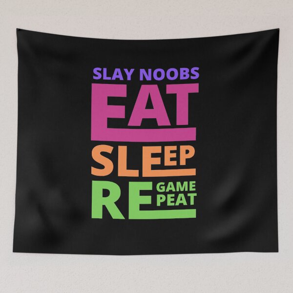 Item preview, Slay Noobs Eat Sleep Game Repeat designed and sold by narcocynic.