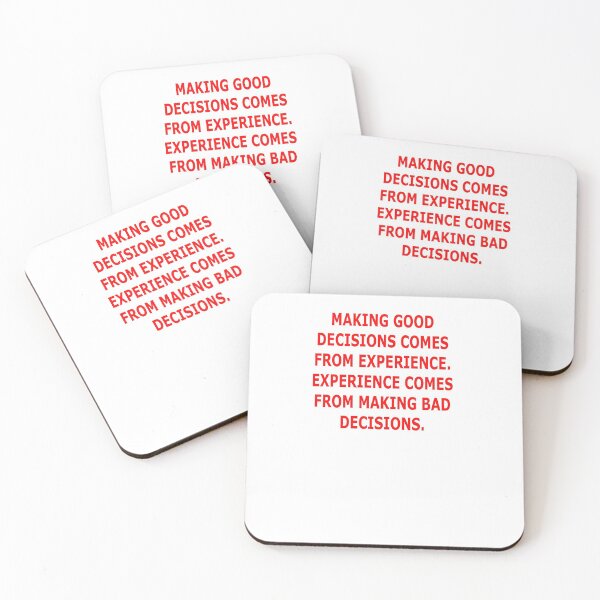 Item preview, MAKING GOOD DECISIONS COMES FROM EXPERIENCE designed and sold by Form-2-idea.