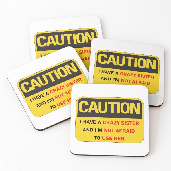 Item preview, Back off I have a crazy sister and I'm not afraid to use her - Funny Caution Warning Sign Black and Red lettering designed and sold by Deegital18.