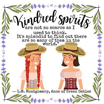 Artwork thumbnail, Kindred Spirits LM Montgomery book quote by Dollfacedesign